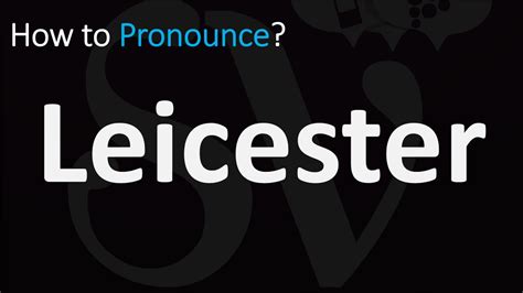 leicester pronunciation in english